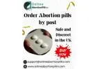 Order Abortion pills by post - Safe and Discreet in the UK