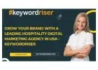 Grow Your Brand with a Leading Hospitality Digital Marketing Agency in USA - Keywordriser