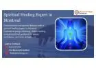 Spiritual Healing Expert in Montreal – Holistic Energy & Chakra Healer