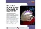 Highly Reliable Black Magic Removal in New York