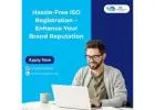 Hassle-Free ISO Registration – Enhance Your Brand Reputation