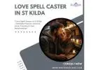 Bring Back Lost Love with a Powerful Love Spell Caster in St Kilda