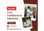 Love Vashikaran in Edmonton – Powerful Love Solutions by Expert Astrologer