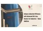 Enhance Industrial Efficiency with Advanced Oil & Gas Heaters for Industries - Value Addition