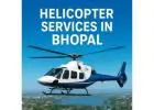 Helicopter Ride in Bhopal, Madhya Pradesh