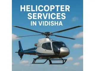 Helicopter Joyride in Vidisha, Madhya Pradesh Helicopter Joyride in Vidisha, Madhya Pradesh