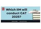 Which IIM will conduct CAT 2025?
