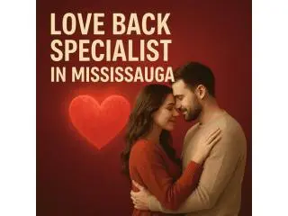 Love Back Specialist in Mississauga – Reunite with Your Lost Love Love Back Specialist in Mississauga – Reunite with Your Lost Love