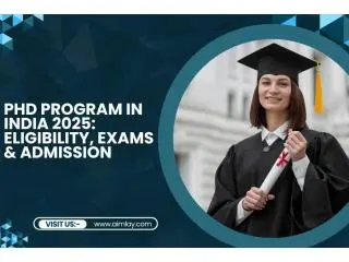PhD Program in India 2025: Eligibility, Exams & Admission PhD Program in India 2025: Eligibility, Exams & Admission