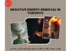 Transform Your Aura with Powerful Negative Energy Removal in Toronto