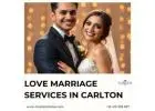 Turn Your Love into a Lifetime Commitment with Love Marriage Services in Carlton