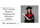 PhD in Kerala: Research Programs and Admission Details