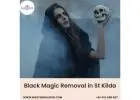 End Negativity and Darkness with Professional Black Magic Removal in St Kilda