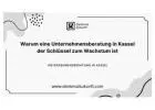Warum eine Unternehmensberatung in Kassel der Schlüssel zum Wachstum ist
