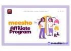 How Meesho Affiliate Program Helps You Earn From Home