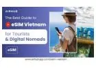 Best eSIM for Vietnam – Travel Smart with Airhub eSIM