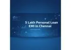 5 Lakh Personal Loan EMI in Chennai - Apply Now