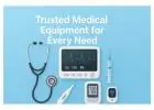 Medical Equipments Online for Everyday Healthcare Needs