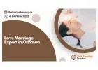 Love Marriage Expert in Oshawa – Helping couples unite with confidence.