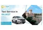 Reliable Taxi Service in Rajkot: Your Trusted Travel Partner