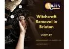 Witchcraft Removal in Brixton – Powerful Protection & Healing by Arjun Nandha