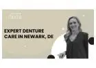 Smile Stronger with Expert Denture Care in Delaware