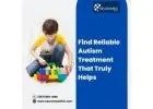 Find Reliable Autism Treatment That Truly Helps