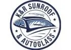 K&R Sunroof and Auto Glass, LLC