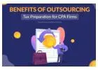 Benefits of Outsourcing Tax Preparation