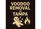 Trusted Voodoo Removal in Tampa