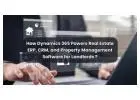 How Dynamics 365 Powers Real Estate ERP, CRM, and Property Management Software for Landlords?