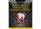 How to Start Online Casino Business the Right Way
