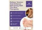 Relieve Tension And Enhance Well-being With The Best Therapists