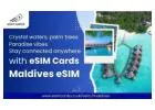 eSIM Maldives | Affordable Island Data by eSIM Cards!