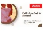 Get Ex Love Back in Montreal with Effective Love Solutions