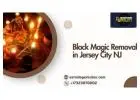Black Magic Removal in Jersey City NJ – Safe Spiritual Help