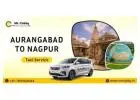 Reliable Aurangabad to Nagpur Taxi Service for Comfortable Travel