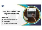 Easy Way to Get Your Udyam certificate