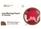 Love Marriage Expert in Toronto – Marriage Problem Solutions
