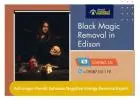 Black Magic Removal in Edison