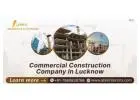 Commercial Construction Company in Lucknow
