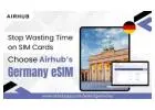 Skip roaming charges - Buy eSIM Germany from Airhub