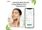 Glowing Skin Secrets Using Modern Face Moisturizers
