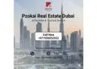 Pzokai Real Estate UAE – Dubai Property Experts You Can Trust