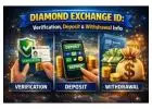 Diamond Exchange ID: Verification, Deposit & Withdrawal Info for New Users
