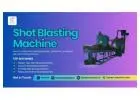 Shot Blasting Machine Manufacturer You Can Trust in India