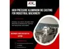 High Pressure Aluminium Die Casting for Industrial Machinery