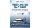 Luxury Yacht Charters Palm Beach
