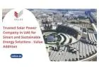 Trusted Solar Power Company in UAE for Smart and Sustainable Energy Solutions - Value Addition