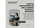 Clean Up Bookkeeping for Small Business Australia | Bookeeper